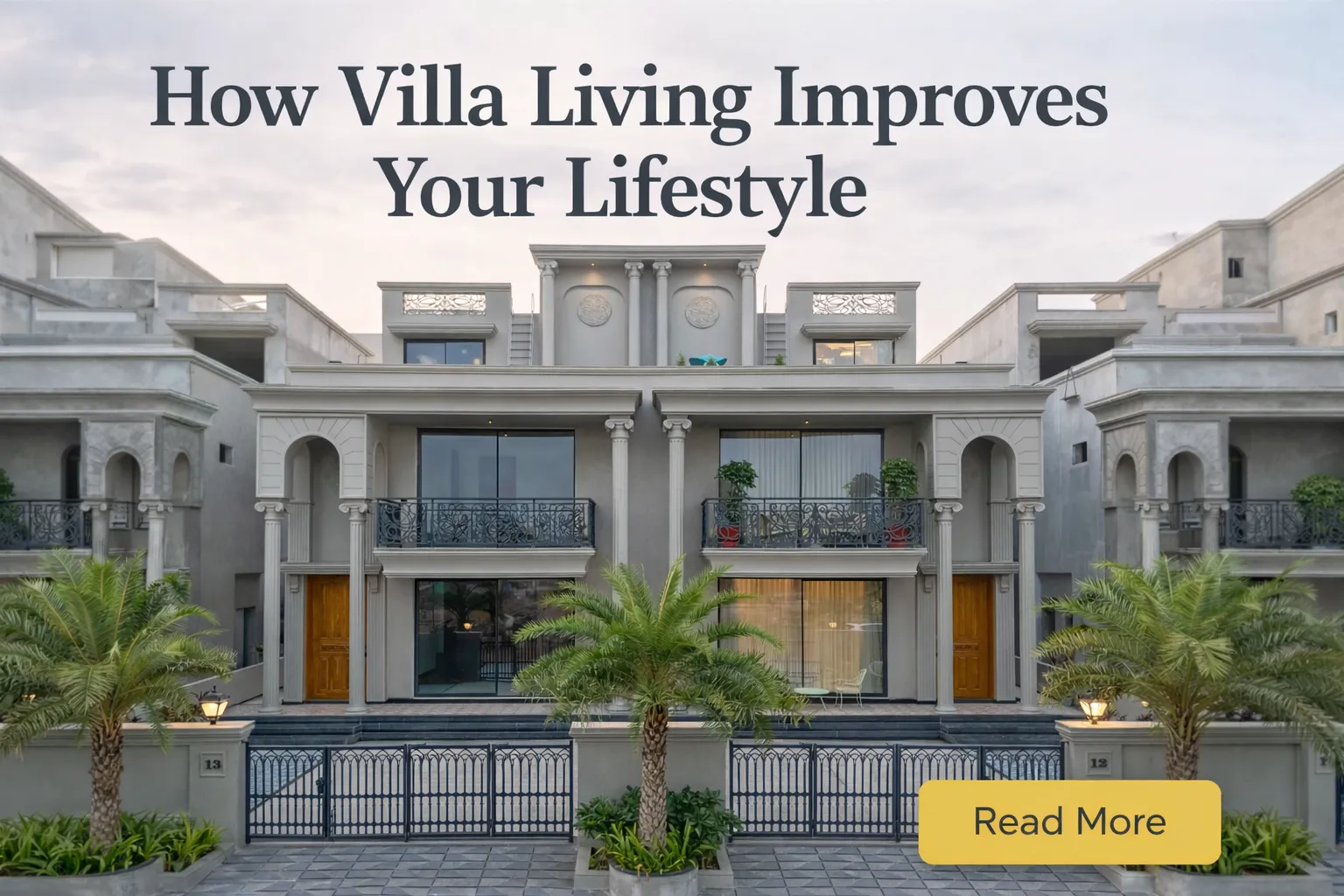 Advantages of Villas: How Villa Living Improves Your Lifestyle