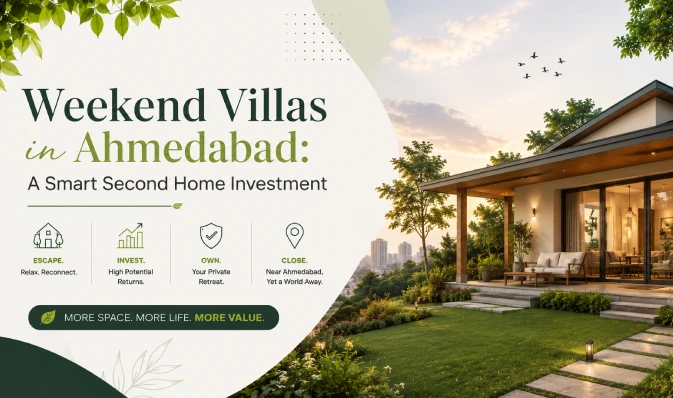 Weekend Villas in Ahmedabad: A Smart Second Home Investment