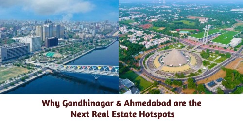 Why Gandhinagar & Ahmedabad are the Next Real Estate Hotspots