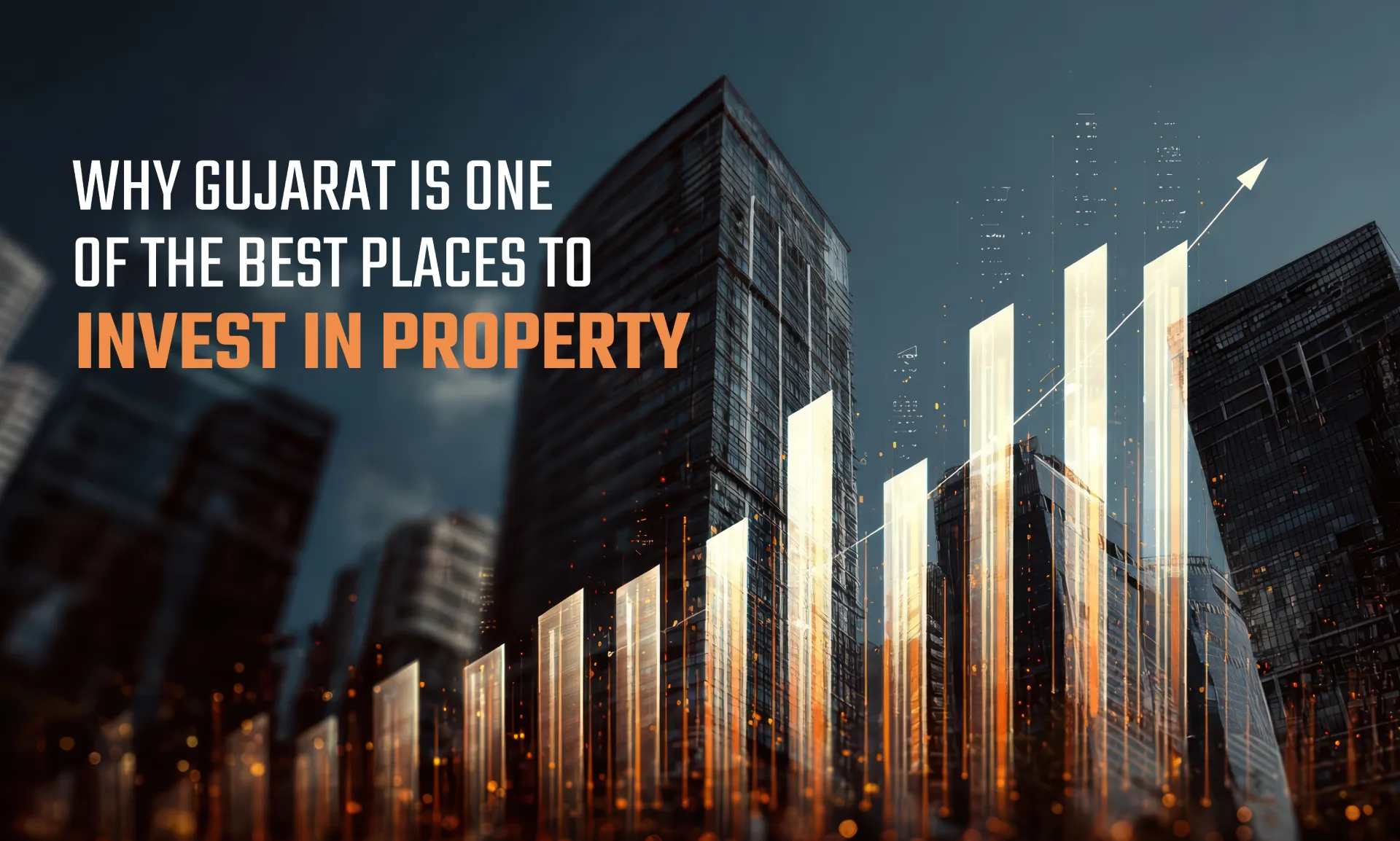 Why Gujarat Is One of the Best Places to Invest in Property